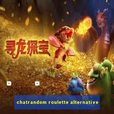 chatrandom roulette alternative